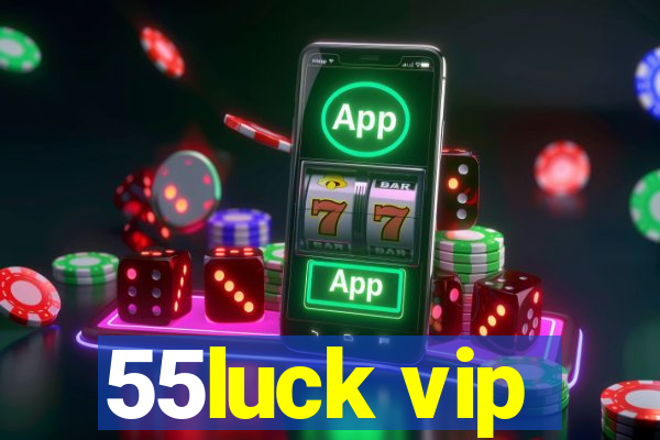 55luck vip