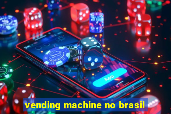 vending machine no brasil