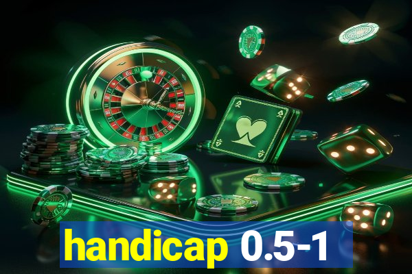 handicap 0.5-1