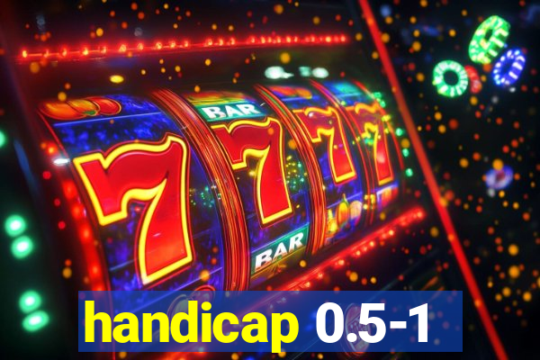 handicap 0.5-1