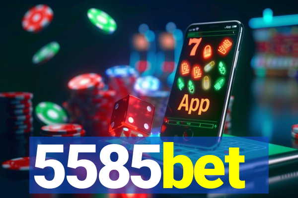 5585bet