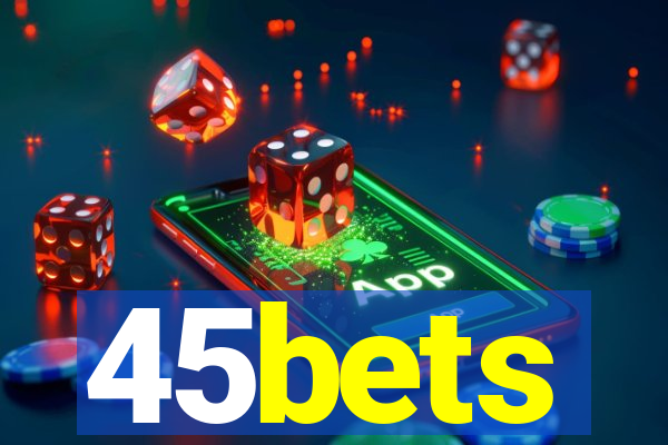 45bets