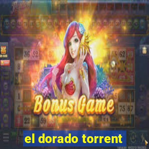 el dorado torrent