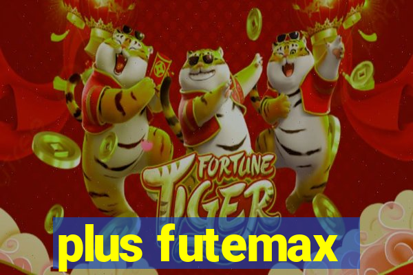 plus futemax