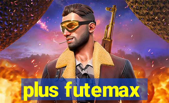 plus futemax