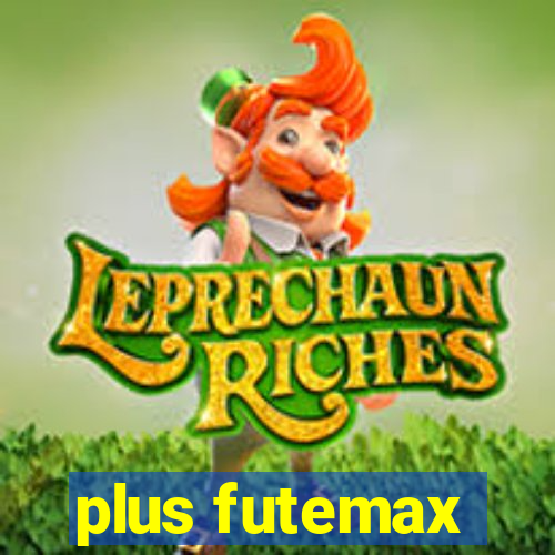 plus futemax