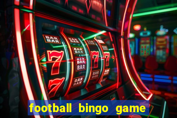 football bingo game - play now