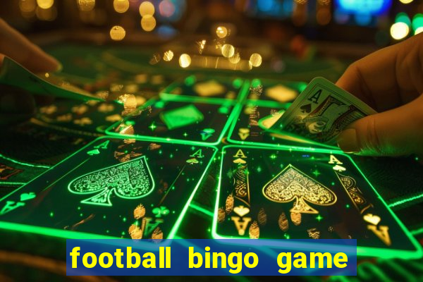 football bingo game - play now