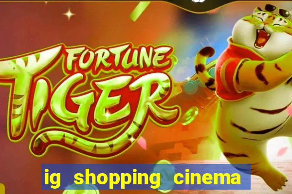 ig shopping cinema porto velho