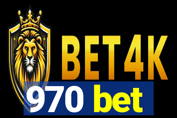 970 bet