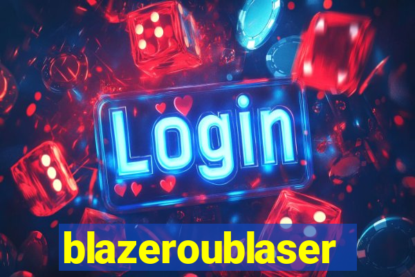 blazeroublaser