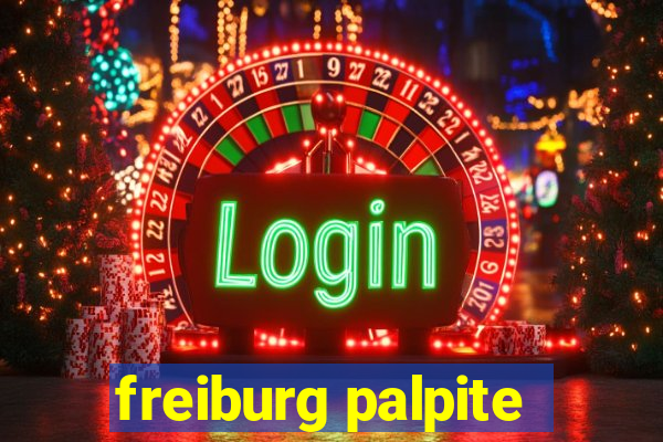 freiburg palpite