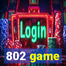 802 game