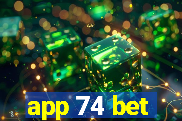 app 74 bet