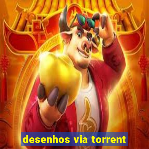 desenhos via torrent