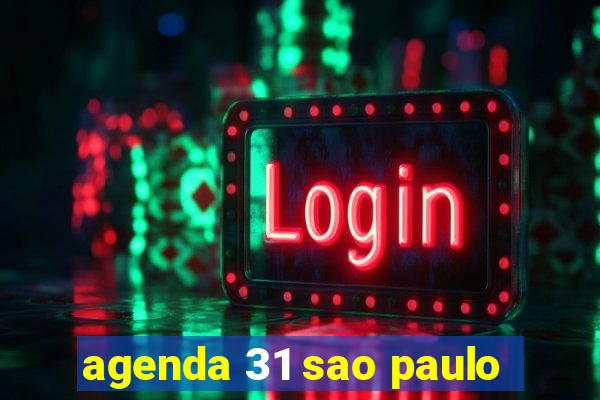 agenda 31 sao paulo