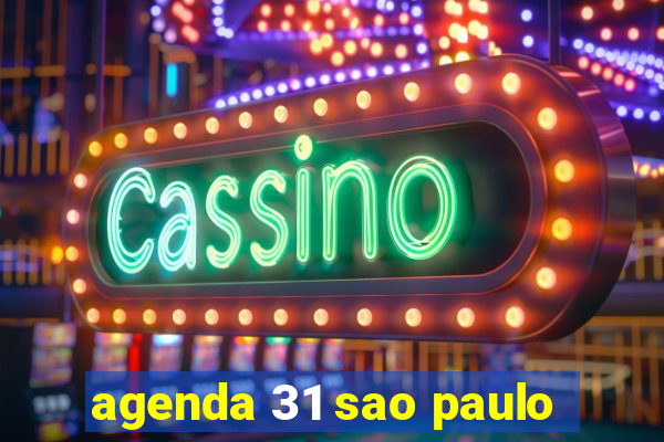 agenda 31 sao paulo