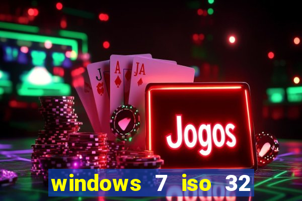 windows 7 iso 32 bits pt-br download