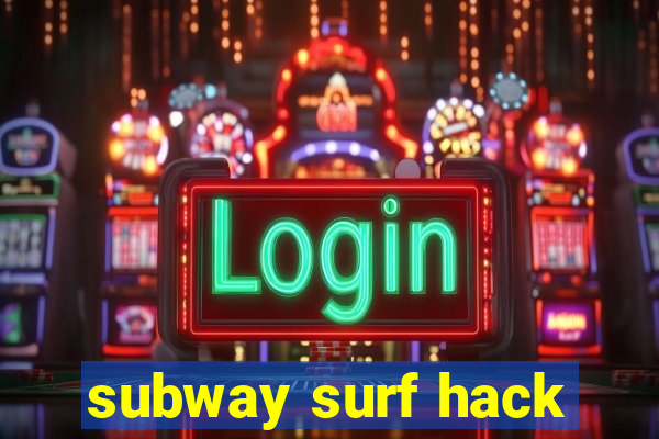 subway surf hack