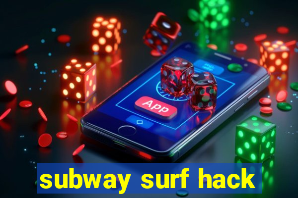 subway surf hack