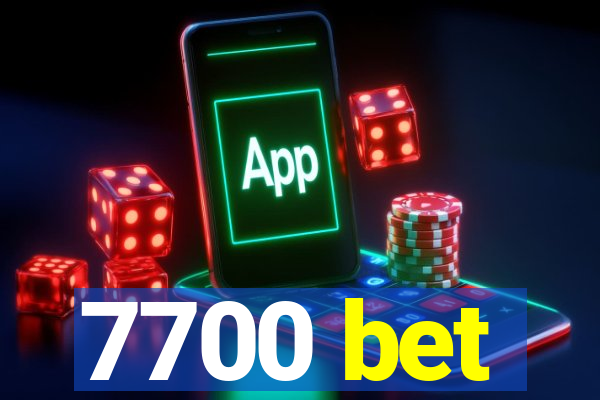 7700 bet