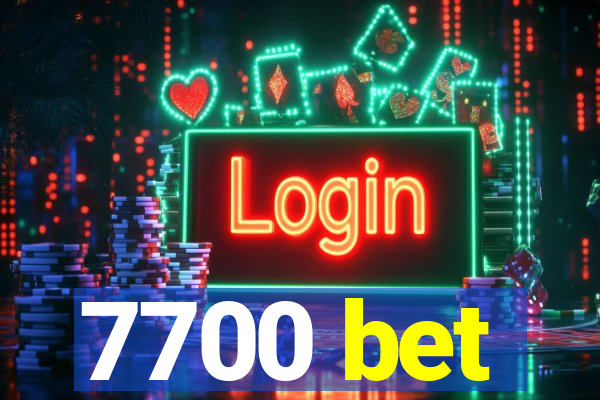 7700 bet