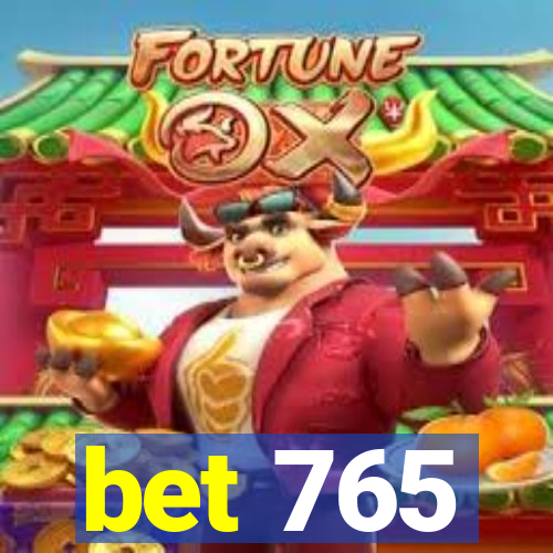 bet 765