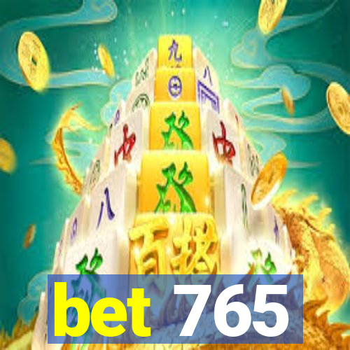 bet 765