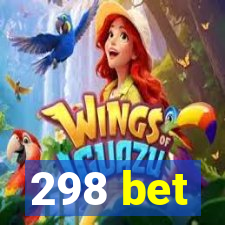 298 bet