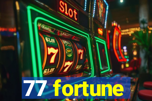 77 fortune