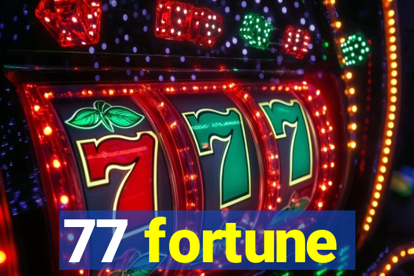 77 fortune