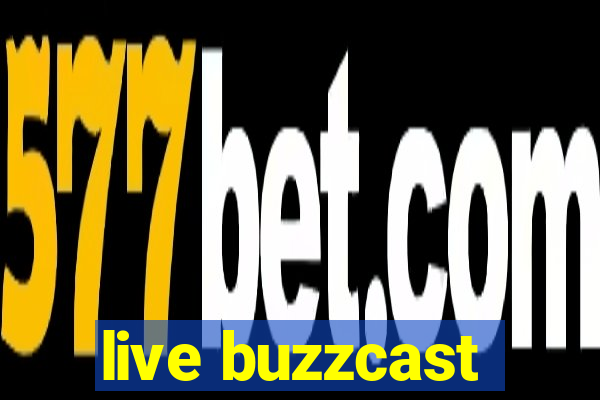 live buzzcast