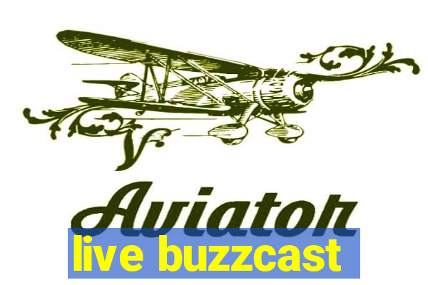 live buzzcast