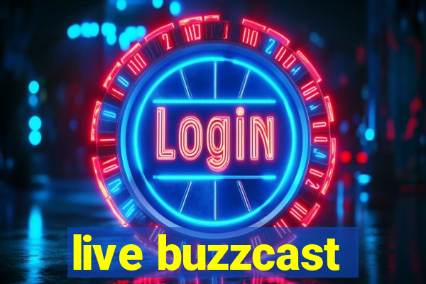 live buzzcast