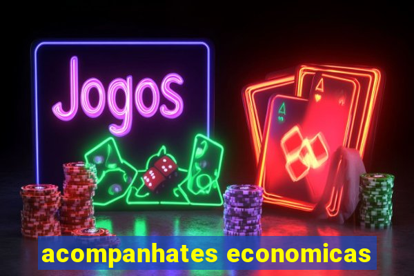 acompanhates economicas