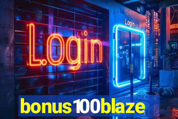 bonus100blaze