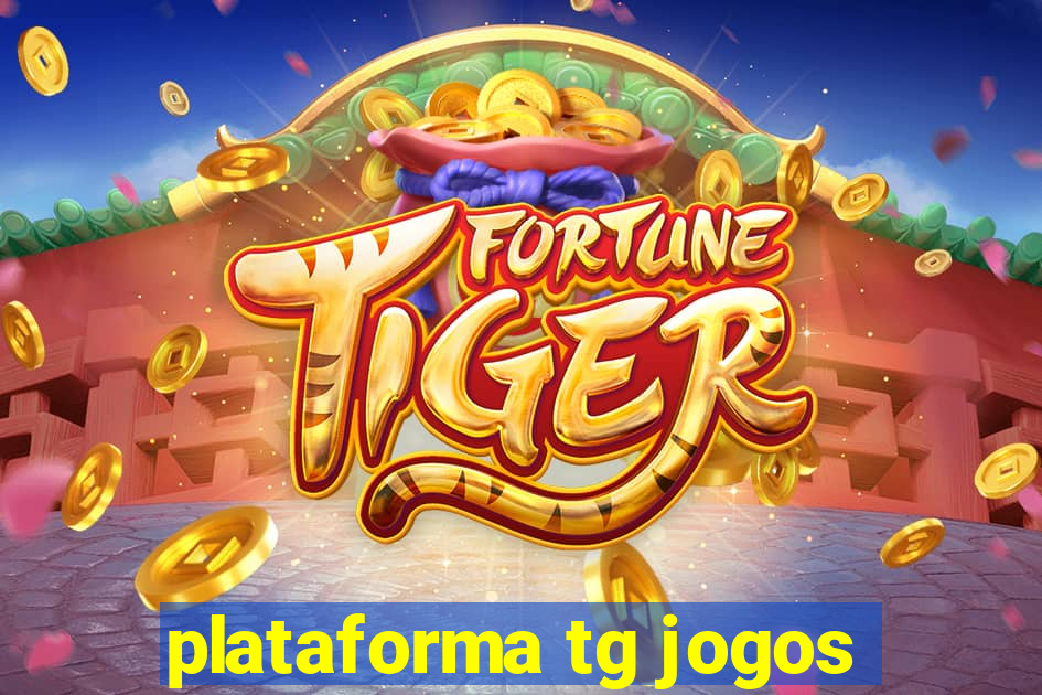 plataforma tg jogos