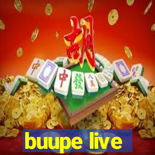 buupe live