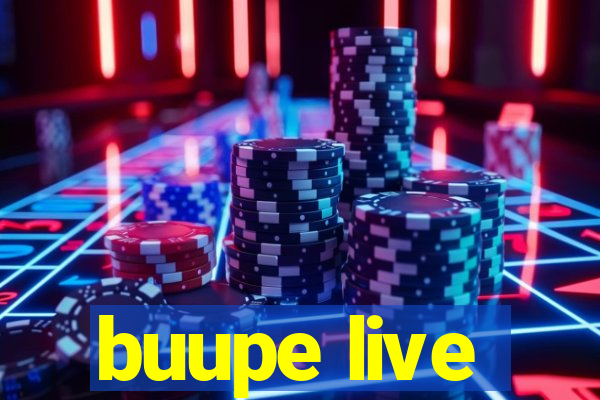 buupe live