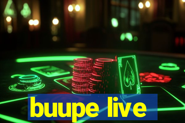 buupe live