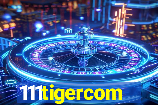 111tigercom