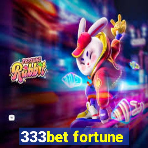 333bet fortune