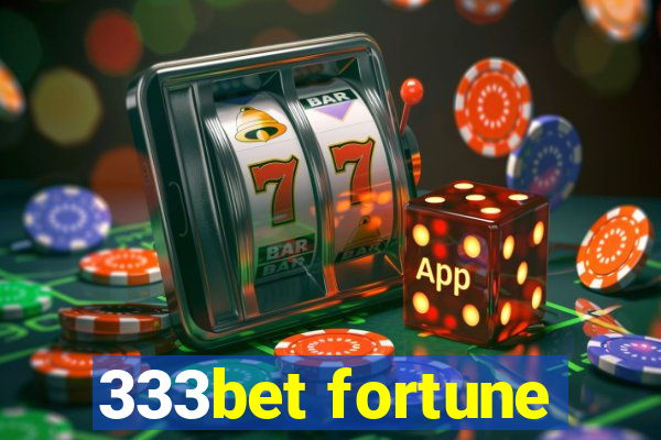 333bet fortune