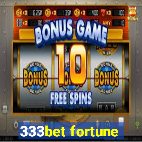 333bet fortune