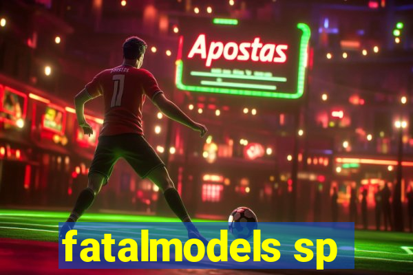 fatalmodels sp