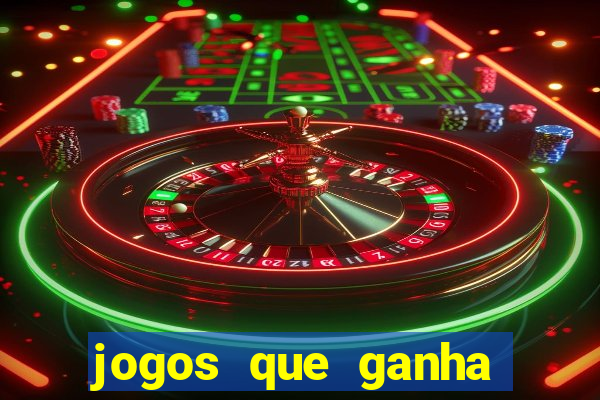 jogos que ganha dinheiro ao se cadastrar