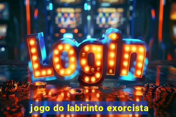 jogo do labirinto exorcista