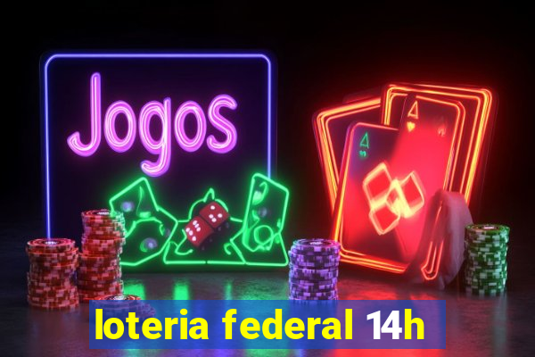 loteria federal 14h