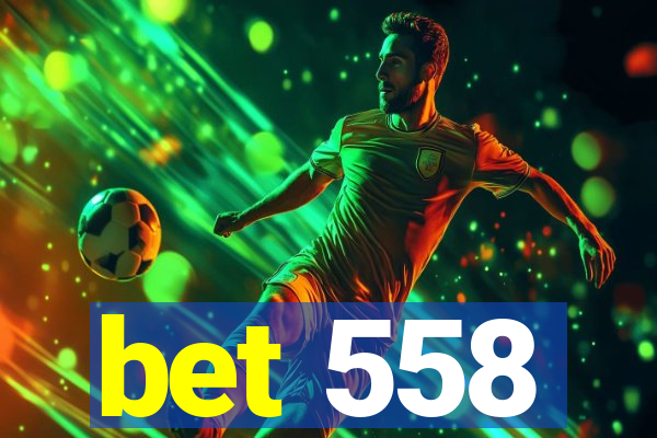 bet 558