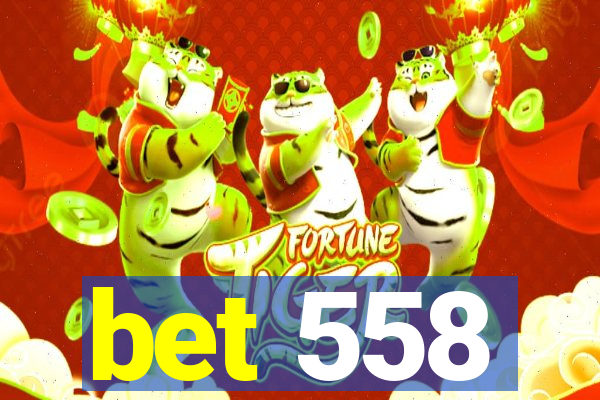 bet 558